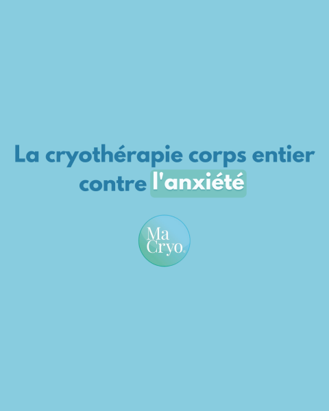 Suivre des séances de cryothérapie corps entier sur Toulon contre l'anxiété